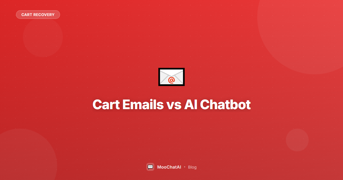 Abandoned Cart Emails vs AI Chatbot: Which Recovers More Revenue?