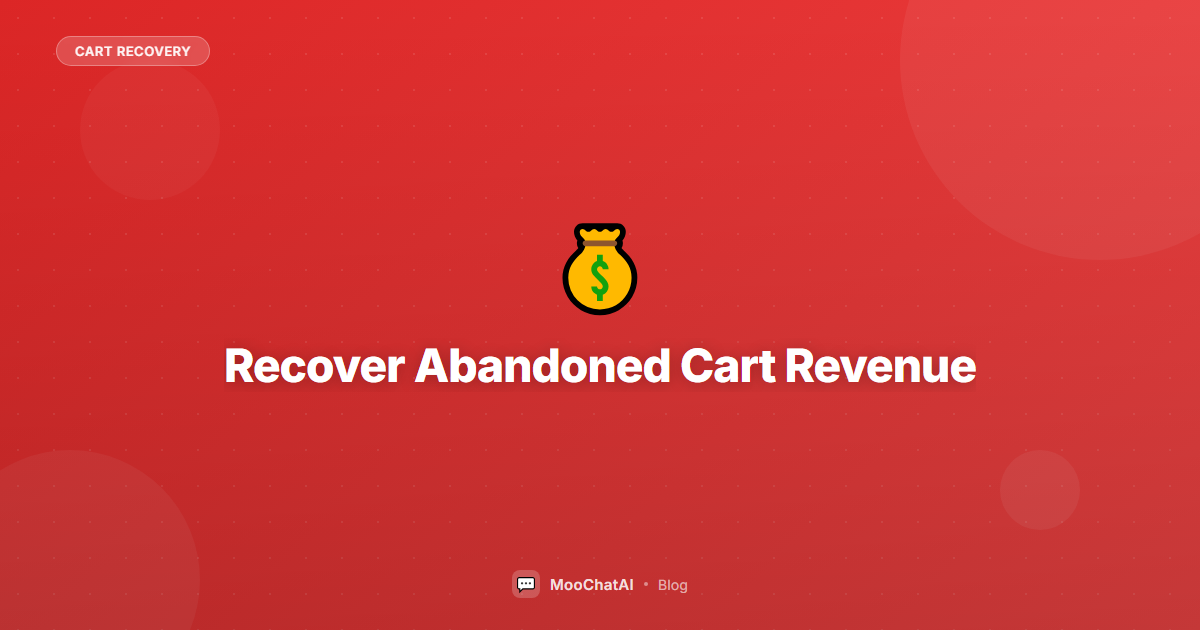 How to Recover $1000s in Abandoned Cart Revenue Monthly