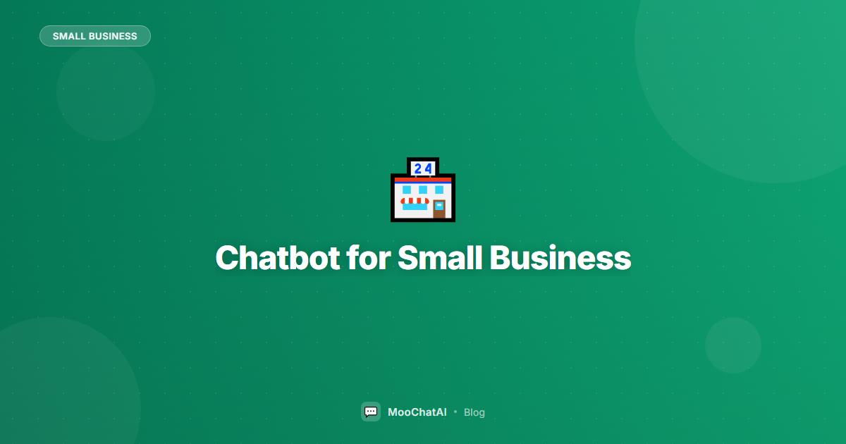 Chatbot for Small E-Commerce Business: Getting Started Guide