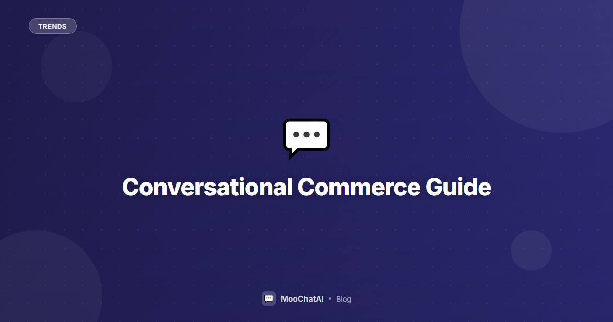 Conversational Commerce: The Complete Guide for Online Stores
