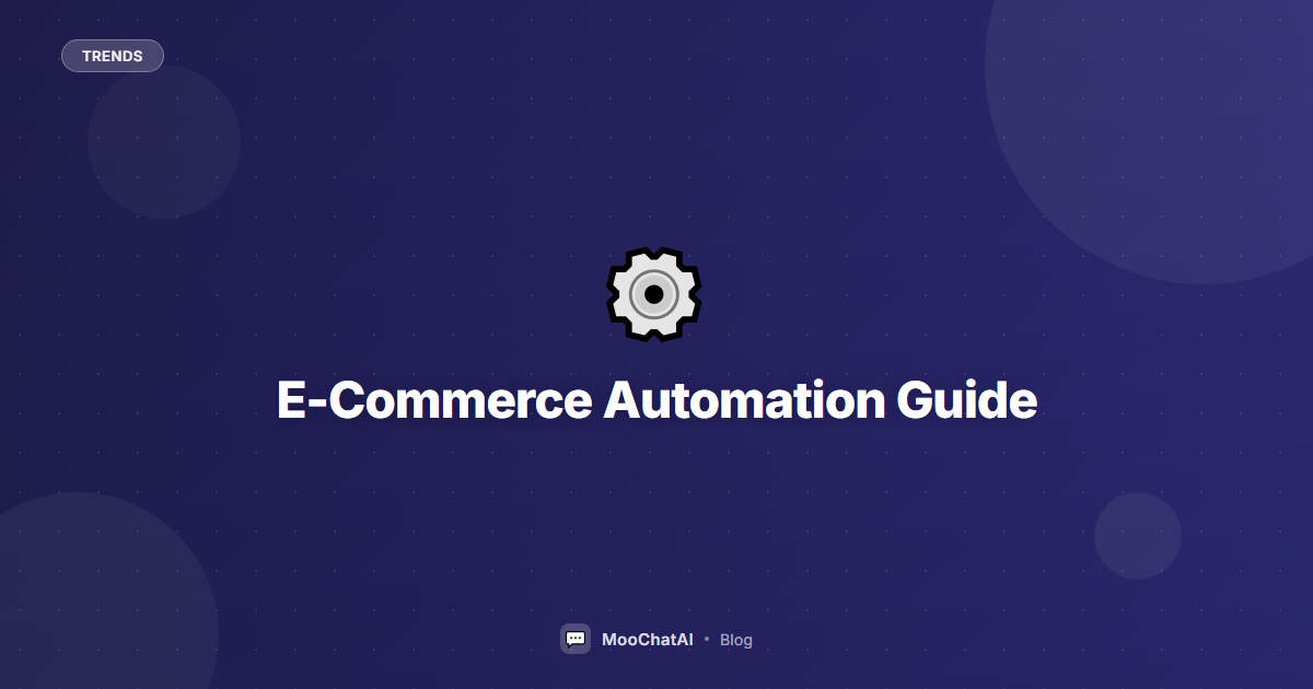 E-Commerce Automation: Complete Guide to AI Tools