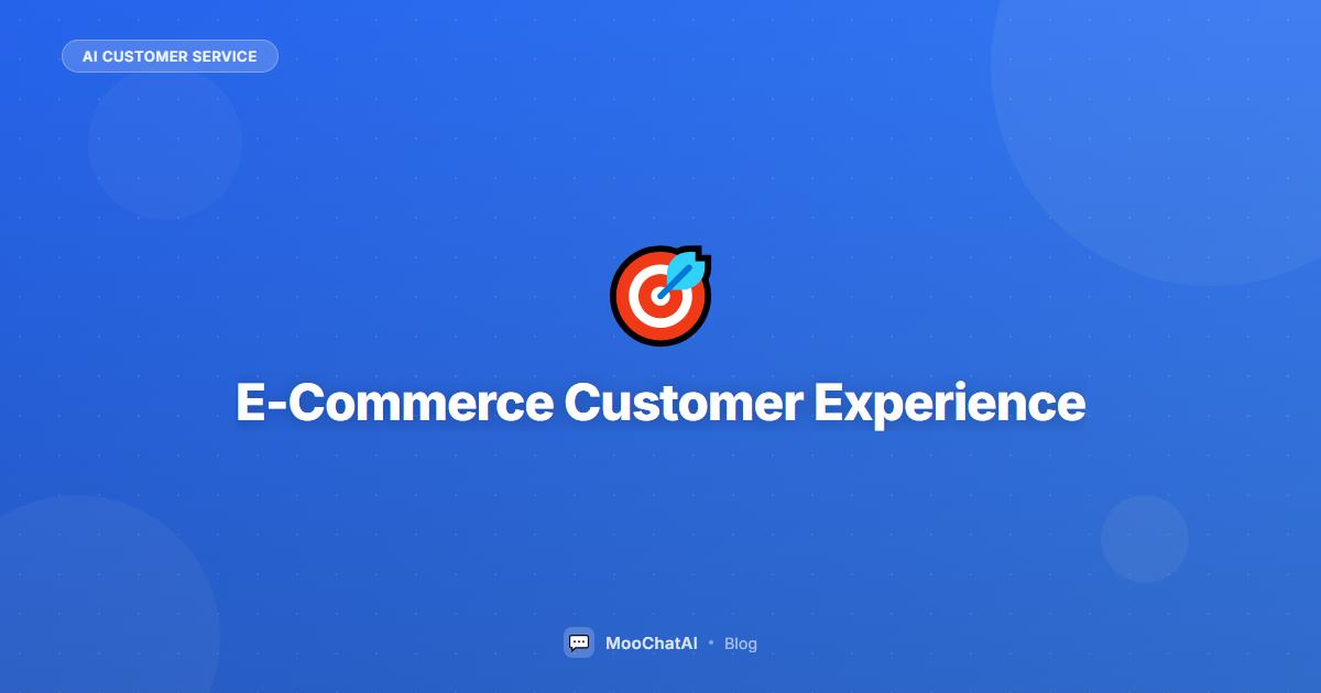 E-Commerce Customer Experience: How AI Transforms Shopping