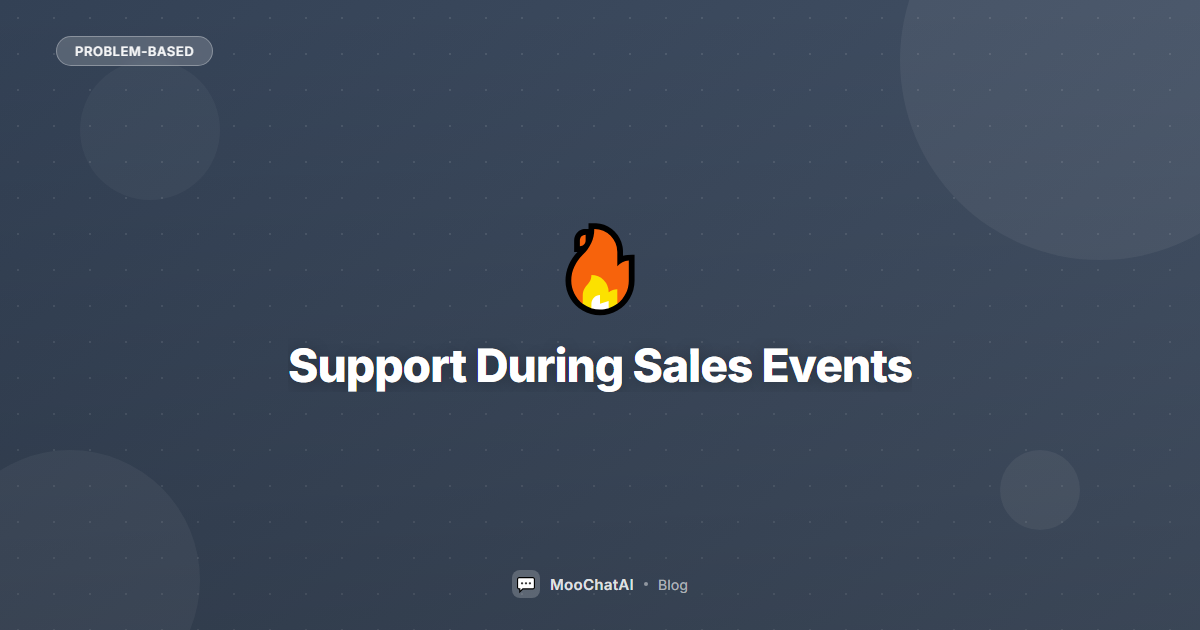 Handling Support Spikes During Sales Events with AI