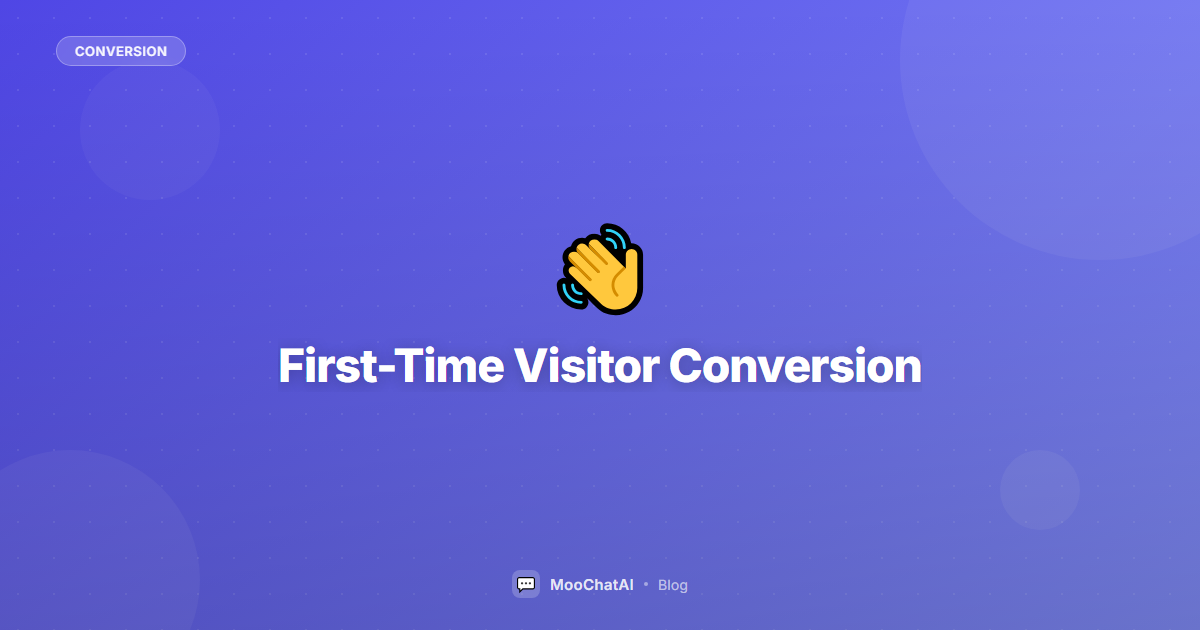 First-Time Visitor Conversion: Turn Browsers Into Buyers