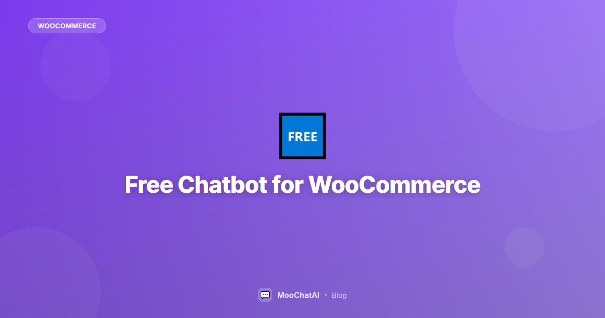 Best Free Chatbot for WooCommerce: 2026 Options Reviewed