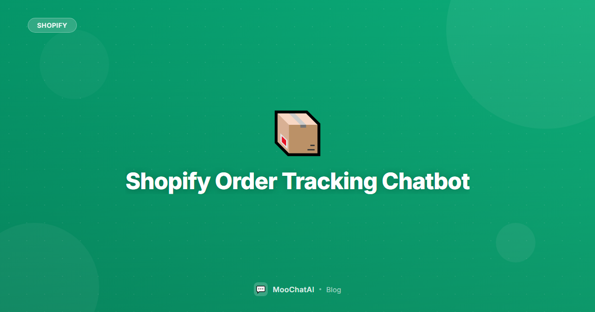 Shopify Order Tracking Chatbot: Automated Customer Updates