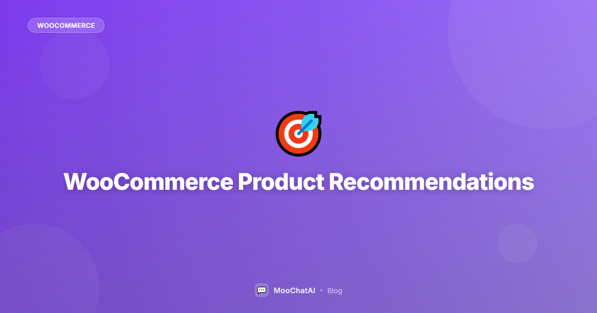 WooCommerce Product Recommendation Engine: AI-Powered Upsells